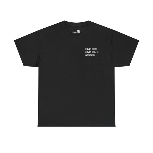 Never Alone, Never Afraid – Hackspawn Worldwide Burn Signal Tee